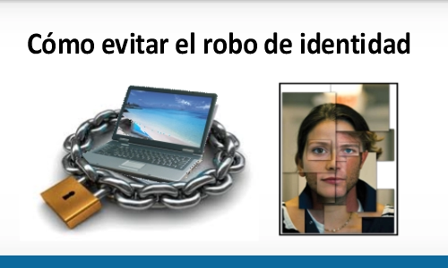 Consejos para evitar los robos de identidades